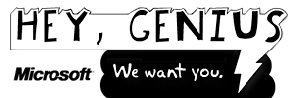 Hey-Genius, Microsoft wants you!